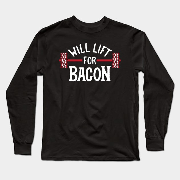 Will Lift For Bacon Long Sleeve T-Shirt by brogressproject